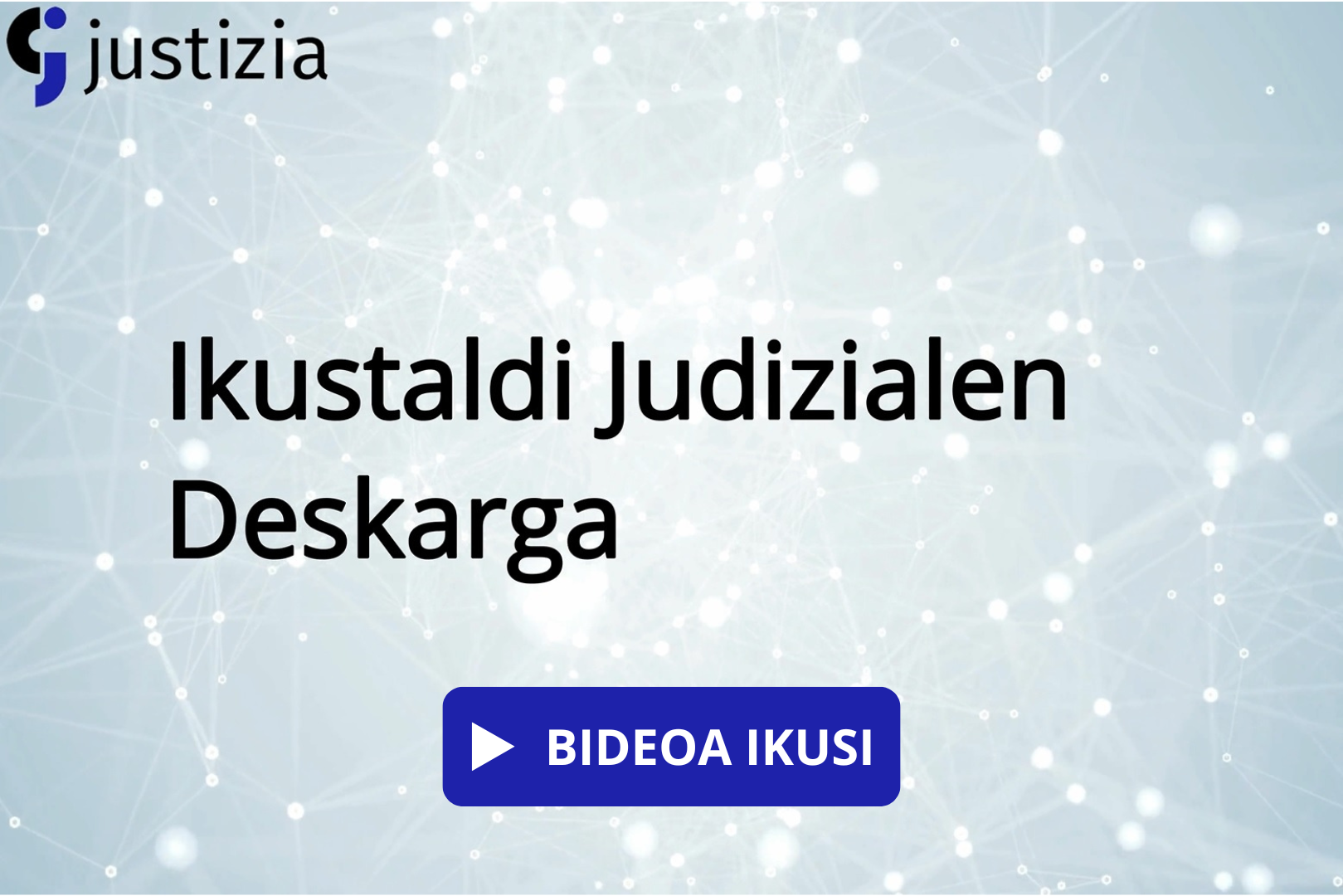 Ikusi Ikustaldi Judizialen Deskargaren inguruko bideoa