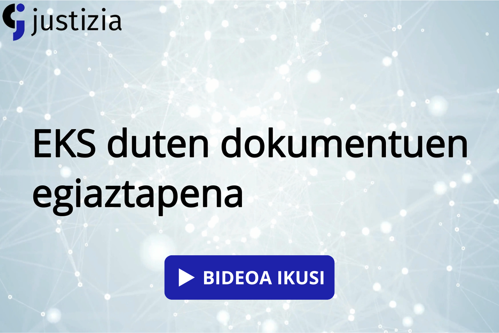 Ikusi EKS dokumentuen egiaztapenari buruzko bideoa